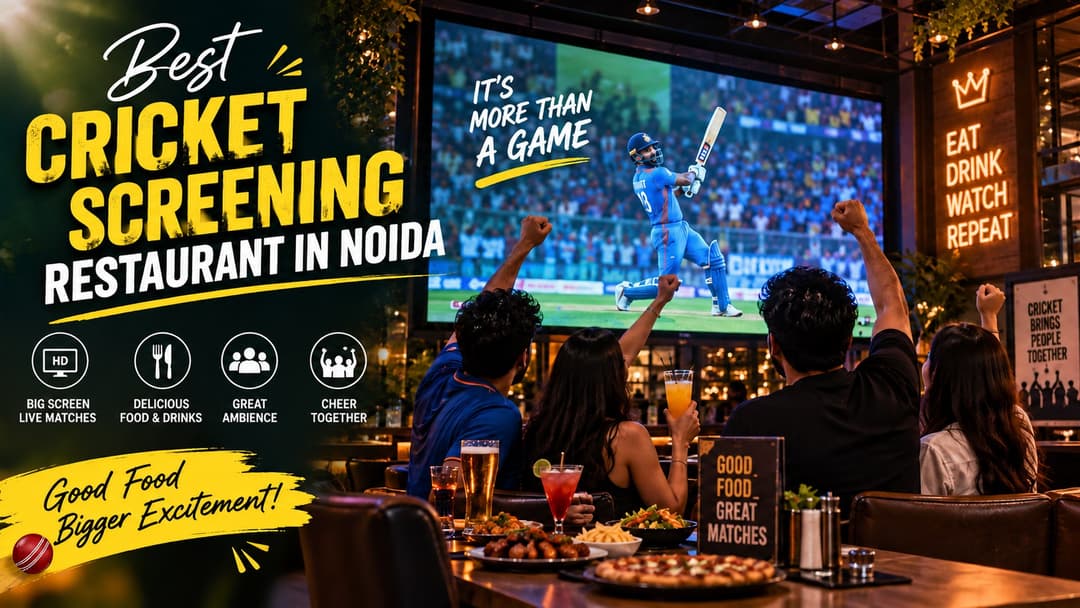 Best Cricket Screening Restaurant in Noida